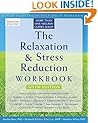The Relaxation and Stress Reduction Workbook (New Harbinger Self-Help Workbook)