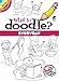 What to Doodle? Everyday (Dover Little Activity Books: Drawing)