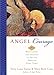 Angel Courage: 365 Meditations and Insights to Get Us Through Hard Times by Terry Lynn Taylor, Mary Beth Crain
