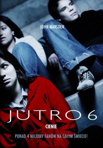 Jutro 6. Cienie (Tomorrow, #6)