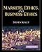 Markets, Ethics, and Business Ethics