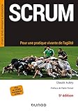 Scrum : Pour une pratique vivante de l'agilité by 