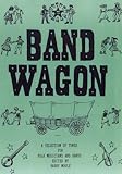 Image de Band Wagon: A Selection of 250 Tunes for Folk Musicians and Bands