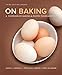 On Baking (Update) Plus MyLab Culinary with Pearson eText -- Access Card Package (3rd Edition) by