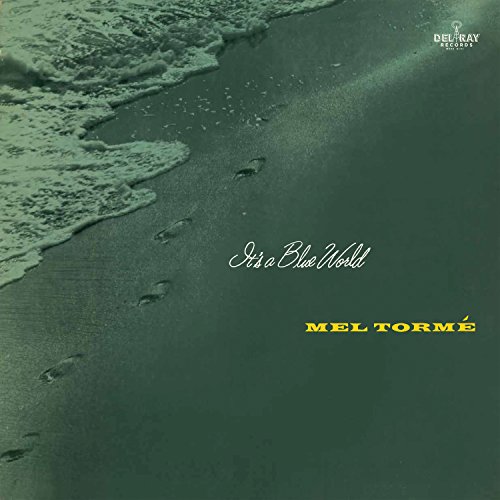 Album Art for It's A Blue World (Import) by MEL TORME