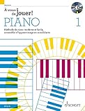 À vous de jouer! PIANO Vol. 01: Méthode de piano moderne et facile, accessible à l'apprentissage by 