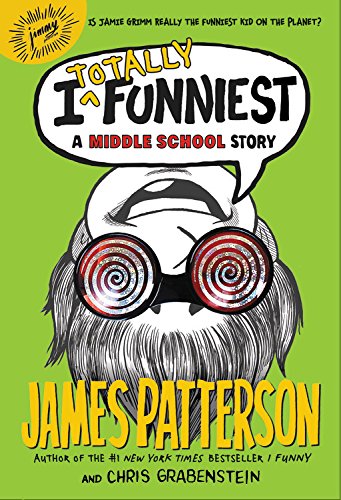 I Totally Funniest: A Middle School Story (I Funny)