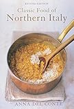 The Classic Food of Northern Italy (Great Cooks)