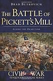 The Battle of Pickett's Mill: Along the Dead Line (Civil War Series) by Brad Butkovich