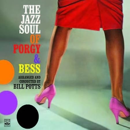 The Jazz Soul of Porgy and Bess. Arranged and Conducted by Bill Potts