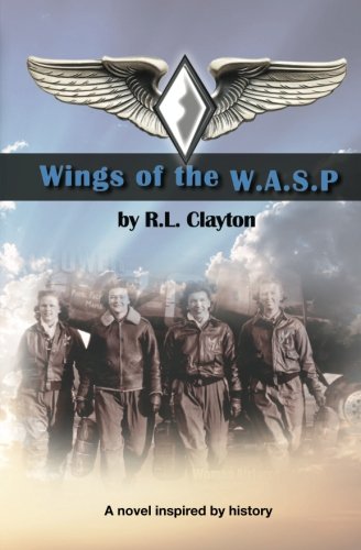 Wings of the WASP by R. L. Clayton
