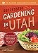 Successful Gardening in Utah: How to Design a Permanent Solution for your Garden that is Low Water and 95 Percent Weed Free! (The Backyard Renaissance Series) by Caleb Warnock