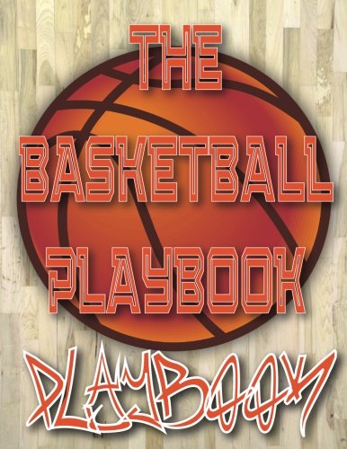Download The Basketball Playbook PLAYBOOK: 8.5x11 100 Pages Matte Finish Blank Basketball Court Templates