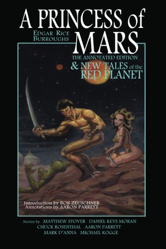 A Princess of Mars - The Annotated Edition - and New Tales of the Red Planet