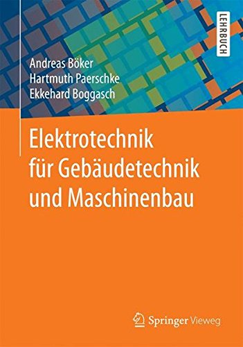 Elektrotechnik für Gebäudetechnik und Maschinenbau (German Edition)