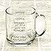 Exclusive Shhh Almost Now You May Speak 13 Oz Glass Coffee Mug Model: (Home & Kitchen)