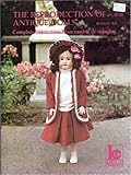 The reproduction of antique dolls: From casting to stringing in simplified illustrated lessons by 