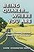 Being Quaker . . . Where You Are: A Journey Among Isolated Friends in the Northwest by