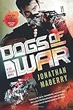 Dogs of War: A Joe Ledger Novel