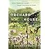 Orchard House: How a Neglected Garden Taught One Family to Grow