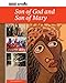 Son of God and Son of Mary (Credo Series Book 2)
