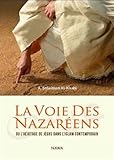 La voie des Nazaréens : L'héritage de Jésus dans l'islam contemporain by 