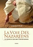 Image de VOIE DES NAZAREENS (LA) : Ou l'héritage de Jésus dans l'Islam contemporain