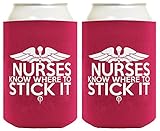 Funny Can Coolie Nurses Know Where to Stick It Gift 2 Pack Can Coolies Drink Coolers Magenta