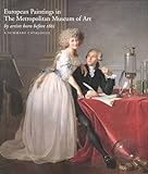 European Paintings in the Metropolitan Museum of Art by Artists Born Before 1865 : A Summary Catalogue, Baetjer, Katharine, 0300086059