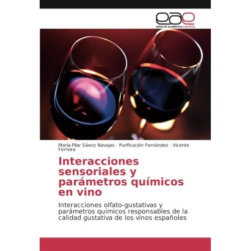 Interacciones sensoriales y parámetros químicos en vino Interacciones sensoriales y parámetros químicos en vino