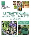 Le traité rustica des maladies et parasites du jardin (LES TRAITES RUSTICA) (French Edition) by 