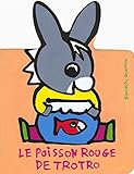 Image de Le Poisson Rouge De Trotro (French Edition)