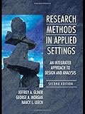 Research Methods in Applied Settings: An Integrated Approach to Design and Analysis, Second Edition