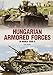 Hungarian Armored Forces in World War II (Photosniper) by 