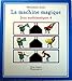 La machine magique (Jeux mathématiques 4) by 