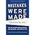 Mistakes Were Made (but Not by Me): Why We Justify Foolish Beliefs, Bad Decisions, and Hurtful Acts