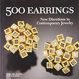 500 Earrings: New Directions in Contemporary Jewelry (500 Series) by 