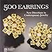 500 Earrings: New Directions in Contemporary Jewelry (500 Series) by 