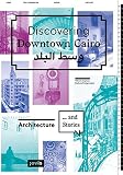 Image de Discovering Downtown Cairo: Architecture and Stories