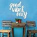 Good Vibes Only Wall Decal Inspirational Wall Quote Living Room Wall Decor (Small,Black)