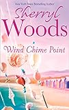 Front cover for the book Wind Chime Point (An Ocean Breeze Novel) by Sherryl Woods
