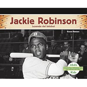 Jackie Robinson: Leyenda del béisbol (Biografias: Personas Que Han Hecho Historia /History Maker Biographies) (Spanish Edition)