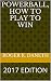 POWERBALL, HOW TO PLAY TO WIN: 2017 EDITION