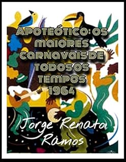 Livro Apoteótico: os maiores carnavais de todos os tempos - 1964