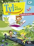 Je lis et j'écris avec Tyl et ses amis - CP : Méthode de lecture by