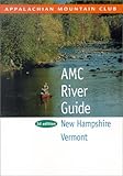 Front cover for the book AMC River Guide: New Hampshire, Vermont by Appalachian Mountain Club Books