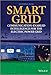 Smart Grid: Communication-Enabled Intelligence for the Electric Power Grid (IEEE Press)