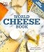 World Cheese Book by Juliet Harbutt