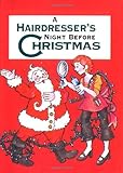 Hairdresser's Night Before Christmas, A (Night Before Christmas (Gibbs)) by 
