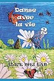 Danse avec la vie 2 (French Edition) by Alice Mei Lan
